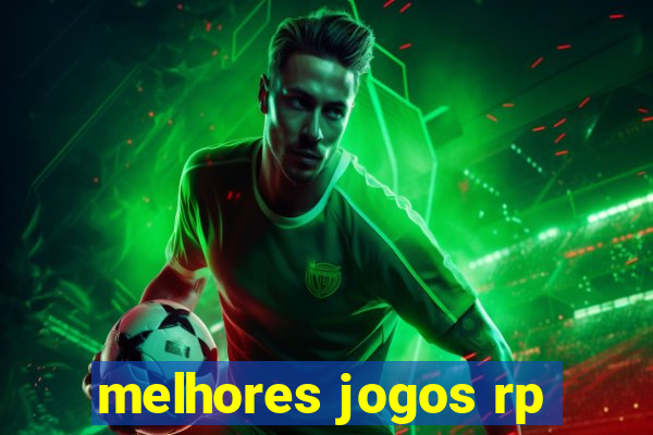 melhores jogos rp